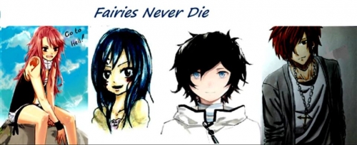 Fairies Never Die.
