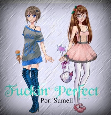 Fuckin Perfect