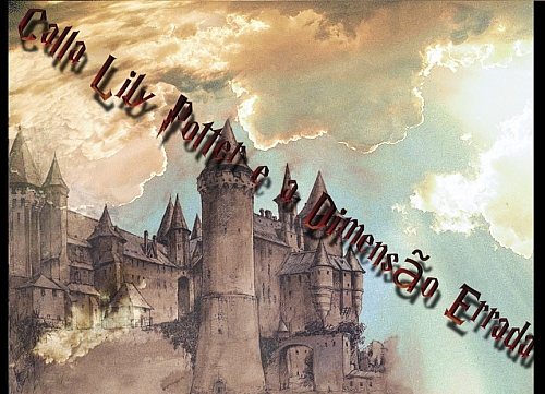 Calla Lily Potter e a Dimensão Errada