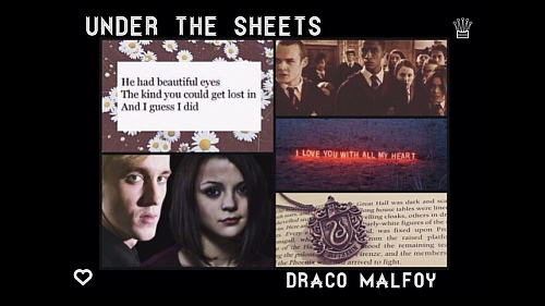 "Under the Sheets" Draco Malfoy