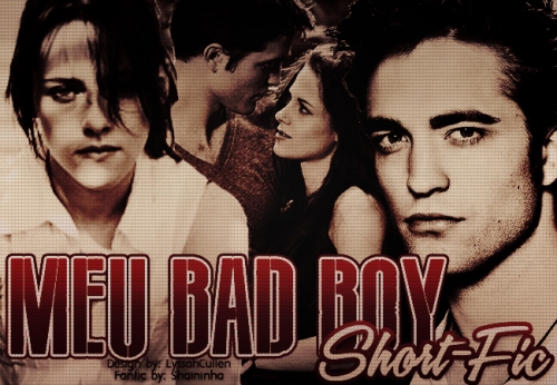 Meu Bad Boy -Short fic