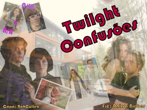Twilight Confusões!!!
