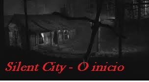 Silent City - O Inicio