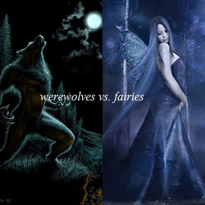 Werewolves Vs. Fairies