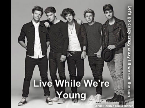 Live While Were Young