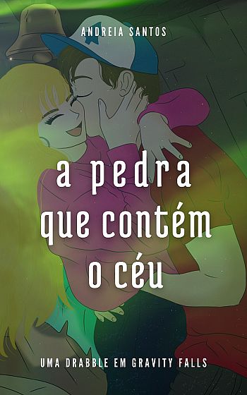 A Pedra que Contém o Céu - DRABBLE