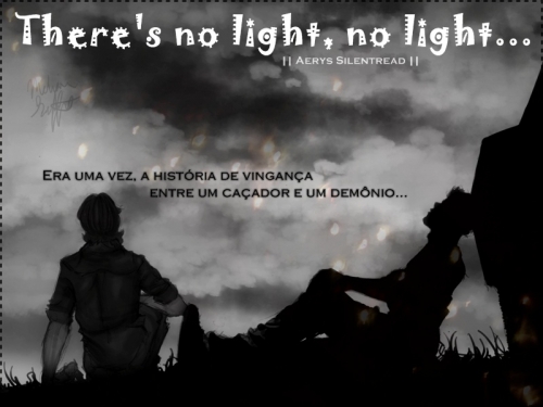 Theres No Light, No Light...