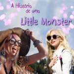 A História De Uma Little Monster