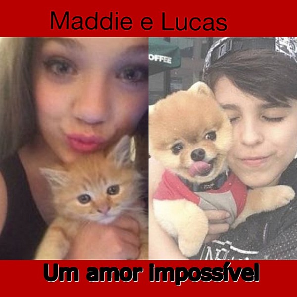 Um amor impossível- Maddie e Lucas