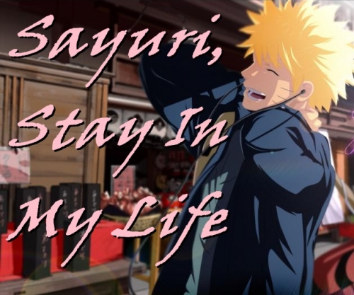Sayuri, Stay In My Life.