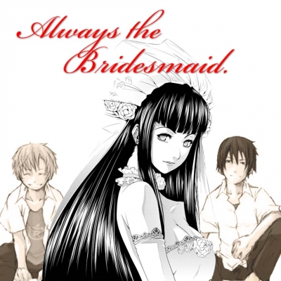 Always The Bridesmaid
