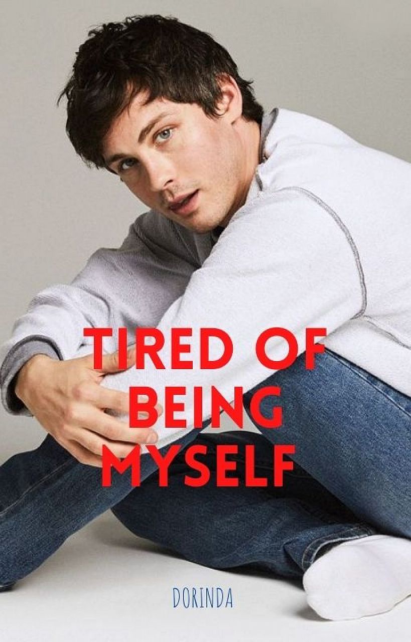 Tired of Being Myself