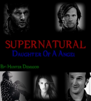 Supernatural-Daughter Of A Angel