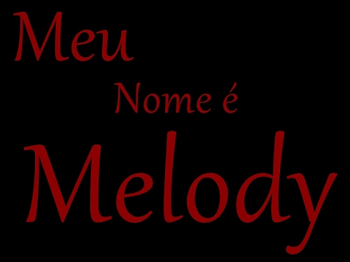 Meu Nome é Melody