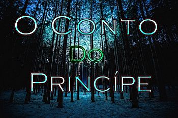 O Conto do Príncipe