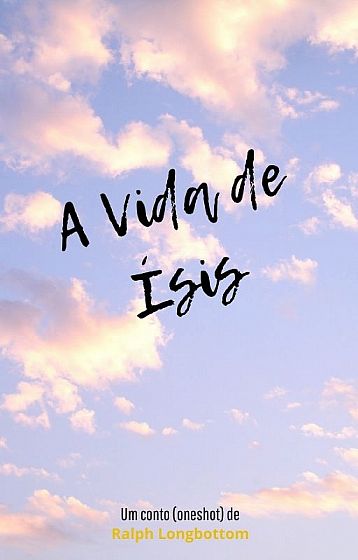 A vida de Ísis