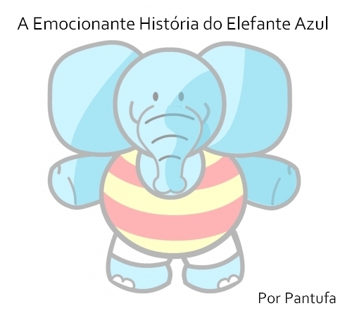 A Emocionante História do Elefante Azul.