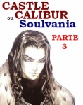 Castlecalibur (ou Soulvania) Parte 3