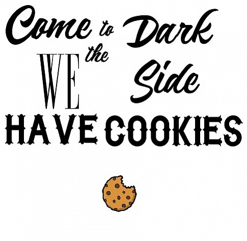 Come To The Dark Side, We Have Cookies!