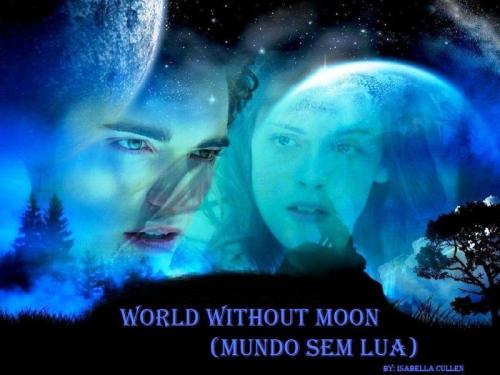 World Without Moonmundo sem Lua-