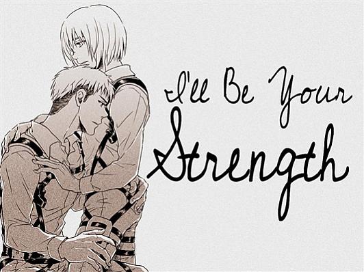 I Will Be Your Strenght