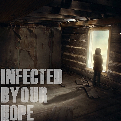 Infected by Our Hope