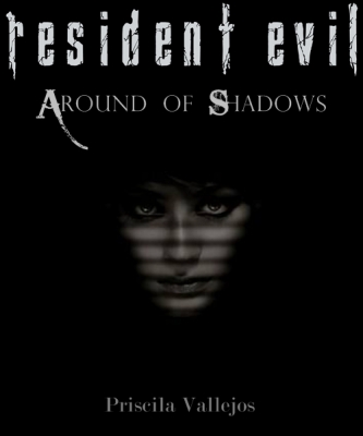 Resident Evil:  Around Shadows