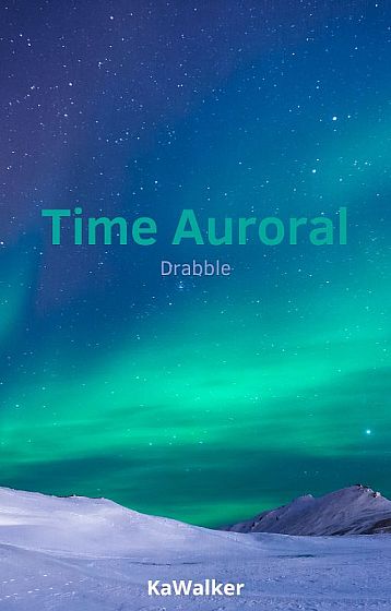 (Drabble) Time Auroral