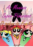 As Meninas Super Poderosas - O poder da Família