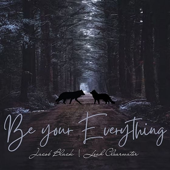 Be your everything (BlackWater)