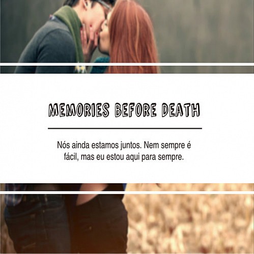 Memories Before Death - James Lily