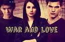 War and Love