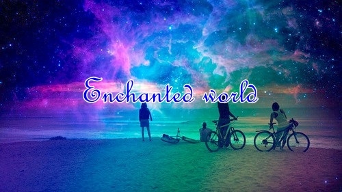 Enchanted World!
