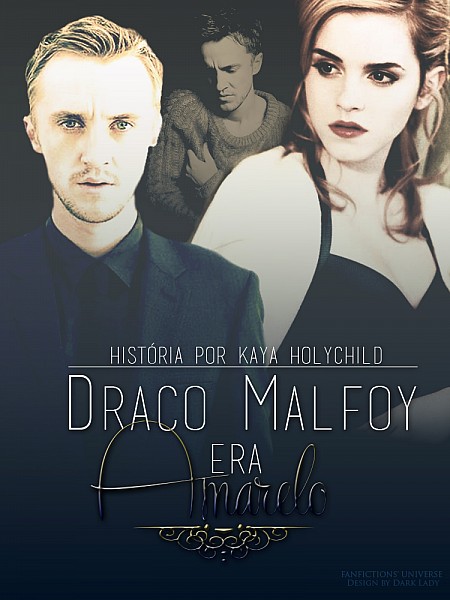 Draco Malfoy era Amarelo - em revisão -