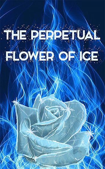 The Perpetual Flower of Ice — OneShot