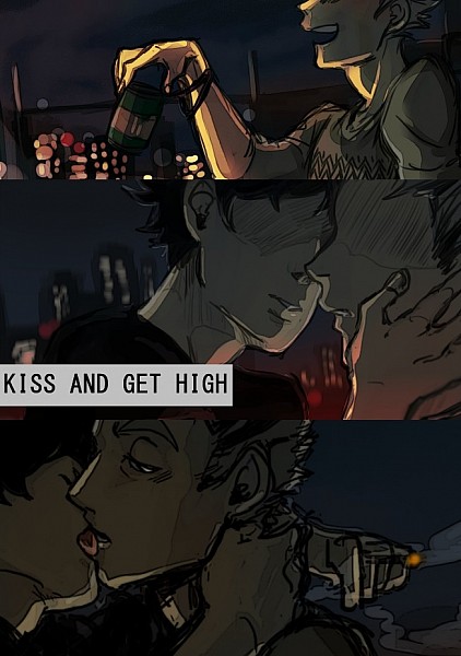 Kiss and Get High