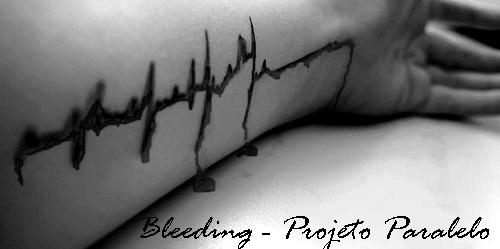 Bleeding - Projeto Paralelo