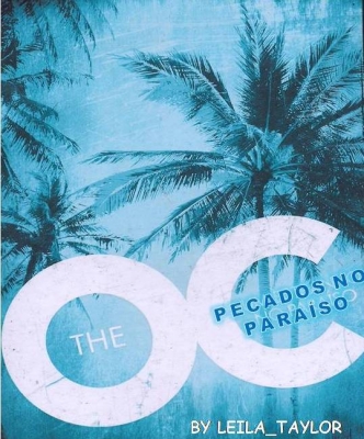 The Oc: Pecados no Paraíso