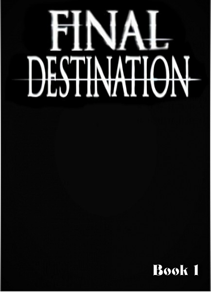 Final Destination - Book 1