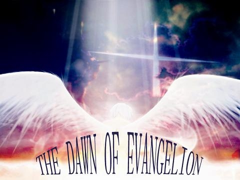 The Dawn of Evangelion