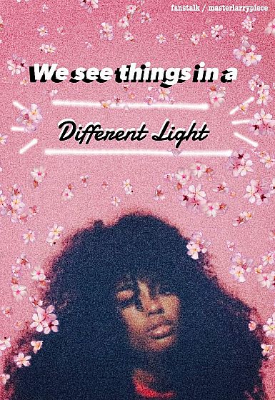 We see things in a different light