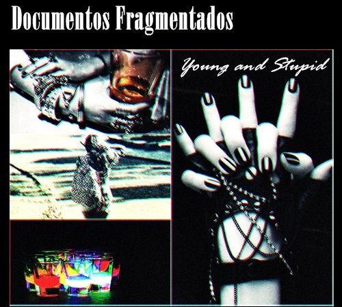 Documentos fragmentados - Young and Stupid