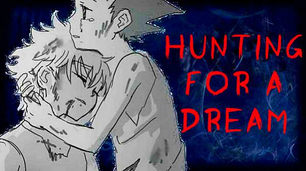 Hunting for a Dream