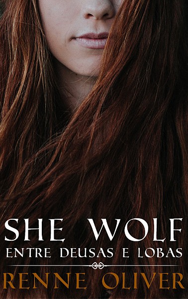 She Wolf - Entre Deusas e Lobas