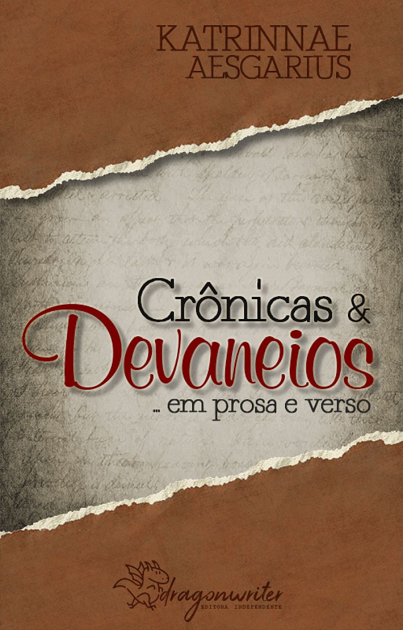 Crônicas & Devaneios... em Prosa e Verso