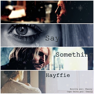 Say Something-Hayffie