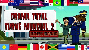 Drama Total: Turnê Mundial 2 - Electric Boogaloo