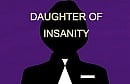 Daughter Of Insanity