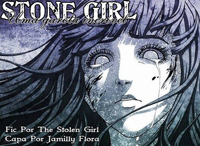 Stone Girl - Uma garota incrível