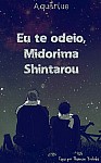 Eu te odeio, Midorima Shintarou